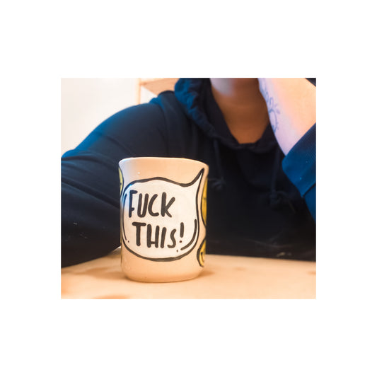 ”Fuck This” - Smileys Mug